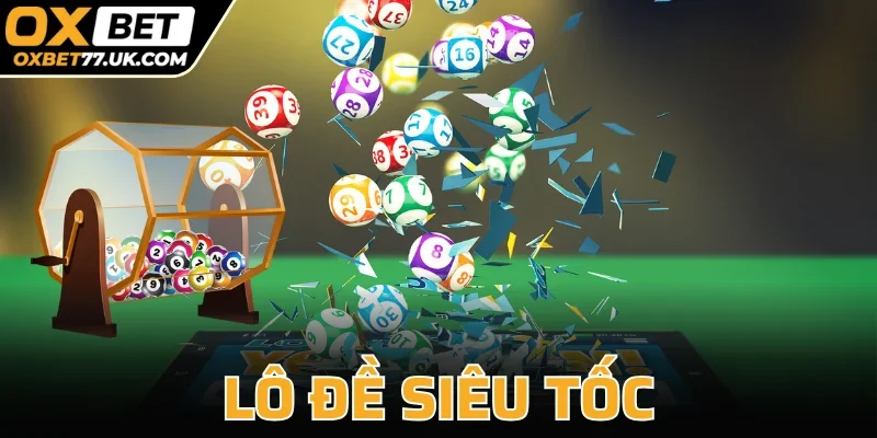 Lô Đề Siêu Tốc