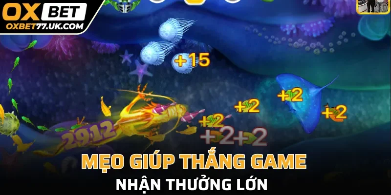 Mẹo giúp thắng game nhận thưởng lớn 