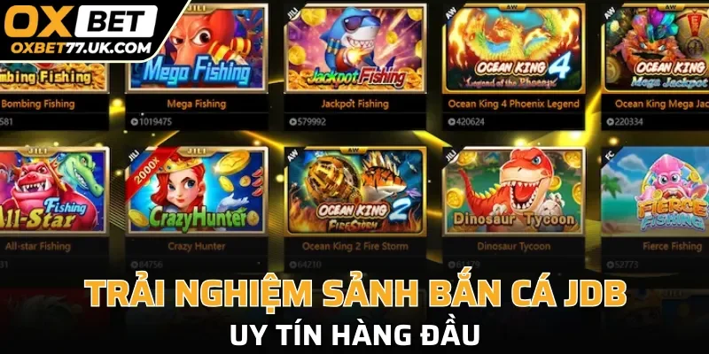 Trải nghiệm sảnh bắn cá JDB hàng đầu 